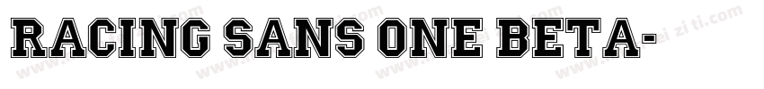 Racing Sans One Beta字体转换